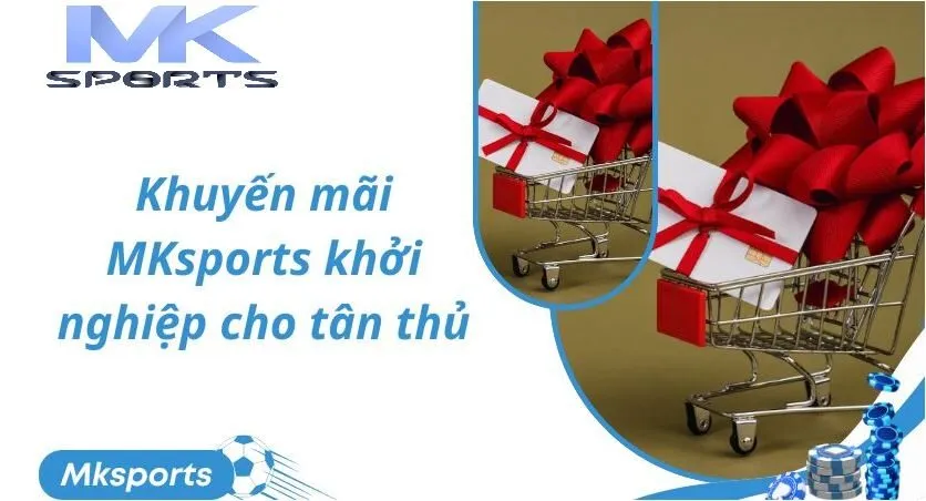 khuyến mãi MKsport khởi nghiệp cho tân thủ