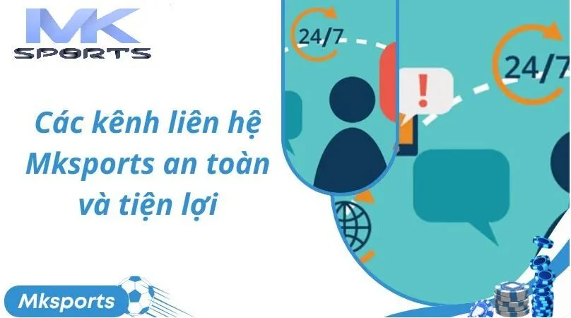 Các kênh liên hệ  Mksport an toàn và tiện lợi