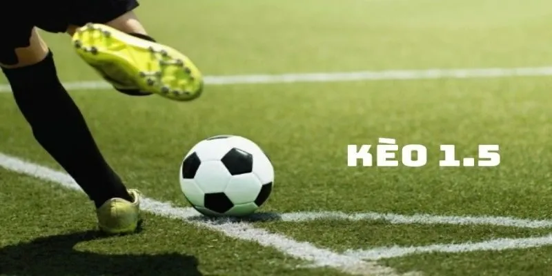 Kèo Chấp 1.5 Là Gì? Đọc Kèo Cực Kinh Nghiệm 2024 tại Mksport 2 Kèo chấp 1.5 là gì?